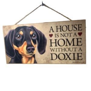 Dachshund  A House is Not a Home Without a Doxie 5 x 10 Wooden Dog Plaque